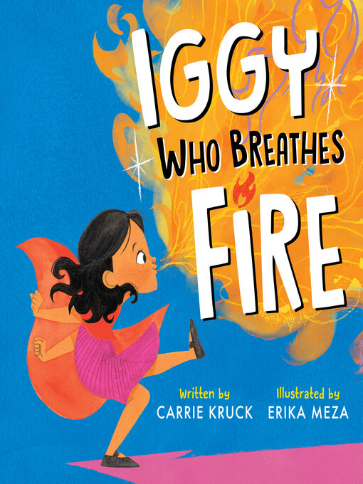 Title details for Iggy Who Breathes Fire by Carrie Kruck - Available